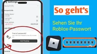So sehen Sie Ihr Roblox-Passwort auf dem Handy (2024) Sehen Sie sich das Roblox-Anmeldepasswort an,