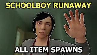 SchoolBoy Runaway - ALL ITEM SPAWNS