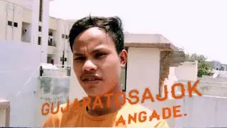 Gujaratosajok angade 😁