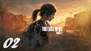 The Last Of Us: Remake (PS5) - Let's Play | #2
