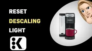 How to Reset the Descaling Light on your Keurig K-Supreme