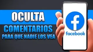 Como Ocultar Comentarios En Facebook Para Que Nadie Los Vea