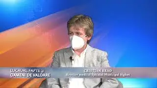 LUCRURI, FAPTE ȘI OAMENI DE VALOARE p1   CRISTIAN BRAD, NOUL DIRECTOR MEDICAL AL SPITALULUI MUNICIPA