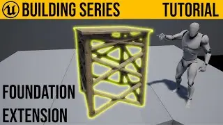 UE4 Base Building / Foundation Extensions