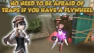 No Need To Be Afraid Of Traps If You Have A Flywheel | Identity V第五人格 제5인격 |アイデンティティV | Painter