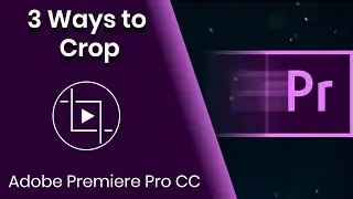 3 Ways to Use Premiere's CROP Tool | How to cut videos in Premiere Pro | Premiere Pro Crop Effect