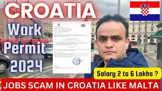 Croatia Work Permit 2024 ! Jobs in Croatia ! ALERT ‼️ SCAM in Croatia Like Malta 🇲🇹 ! Tabrez Malik