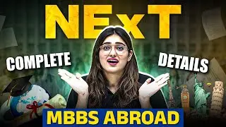 NExT COMPLETE Details! | Who Are Eligible ? WHEN Will It Happen ? MBBS Abroad | Acadfly
