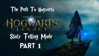 Hogwarts Legacy Story Telling Gameplay part 1 - The Path To Hogwarts (4k 60FPS)