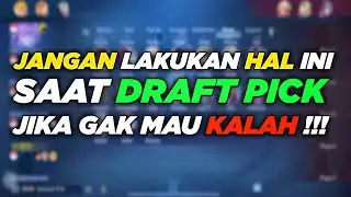 HAL YANG TIDAK BOLEH DI LAKUKAN SAAT DRAFT PICK ! KESALAHAN DRAFT PICK HERO ! TIPS MOBILE LEGENDS