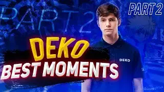 DEKO BEST MOMENTS! #2 | DEKO - ЛУЧШИЕ МОМЕНТЫ!