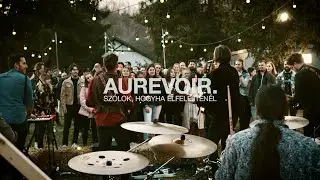 aurevoir. - Szólok, hogyha elfelejtenél (Official Video)