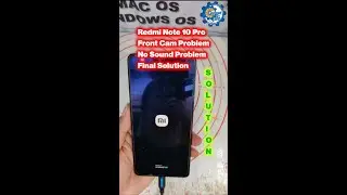 Redmi Note 10 Pro No Front Cam & No Sound Final Solution