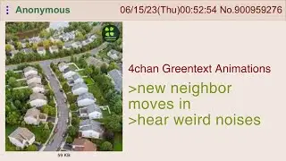 Anon lives in a quite neighborhood | 4chan Greentext Animations