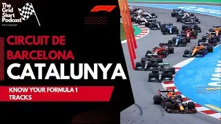 Know Your Formula 1 Tracks - Circuit De Barcelona