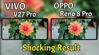 Vivo V27 Pro VS OPPO Reno 8 Pro Camera Comparison