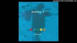 Botany 5~Love Bomb [The Slam Production]