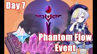 | Genshin Impact |  Phantom Flow Event Day 7
