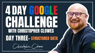4 Day Google Challenge With Christopher Clowes: Day Three- Structured Data