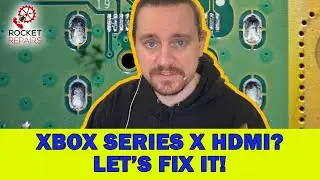 Xbox Series X - NO HDMI LET'S FIX IT!