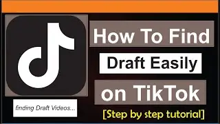 How to Find Draft on TikTok