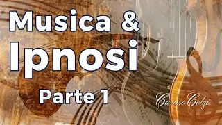 Musica e Ipnosi - Prima Parte