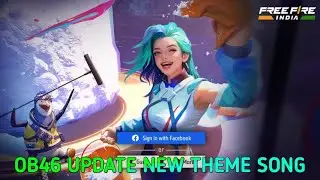 Garena Free Fire -: OB46 Update New Theme Song