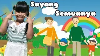 Sayang Semuanya / Satu Satu Aku Sayang Ibu ( Voc : Arilla Kalalo )