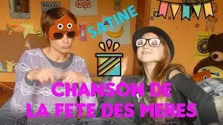 LA CHANSON DE LA FETE DES MERE avec SATINE- [CLIP DES ABONNES]