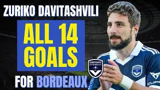 Zuriko Davitashvili - ALL 14 GOALS FOR GIRONDINS DE BORDEAUX | Skills & Highlights