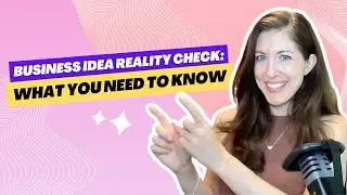 Business Idea Reality Check: What You Need to Know