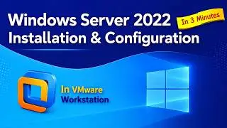 How to install Windows Server 2022 on VMware Workstation | Step-by-Step Guide
