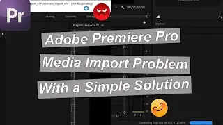 Adobe Premiere Pro - Fix Slow Media File Imports
