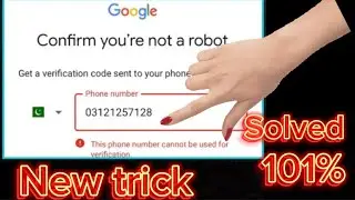 Fix This Phone Number Cannot be Used for Verification | Gmail Number Verification Problem Solve