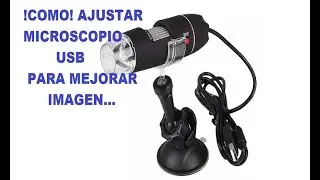 ajuste a microscopio digital y aumentar la nitidez muy facil