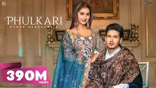 Phulkari : Karan Randhawa (Official Video) Simar Kaur | Rav Dhillon | GK Digital | Geet MP3