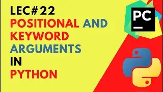 #22 How to use positional and keyword arguments | Python Functions | codetrix