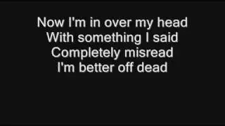 Sum 41 - Over My Head (Better Off Dead) [with lyrics]