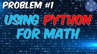 Python In 5 Problems | Problem #1 | BHNmath