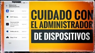 🫢🫢 Cuidado con el administador de dispositivos Android 🫢🫢
