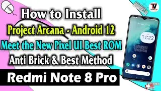 How to Install Project Arcana (Dream) OFFICIAL Android 12 on Redmi Note 8 Pro 