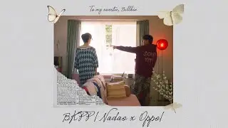 [VIETSUB] อย่างอนดิเพื่อน กูไม่อยากเสียฟอร์มง้อ - BKPP |Nadao x Oppo