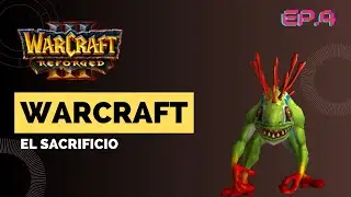 WARCRAFT III REFORGED - CAMPAÑA RE-REFORGED Episodio 4