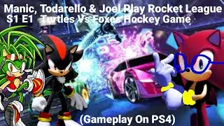 Manic, Todarello & Joel Play Rocket League Turtles VS Foxes (Gameplay On PS4)