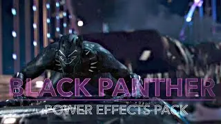 Black Panther | Wakanda | Power Effects Pack