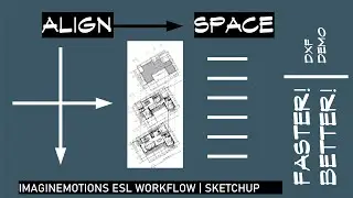 Sketchup Blueprint 11 - Layout Tips | Align & Space