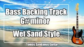 Bass Backing Track G# minor - G#m - Wet Sand Style Red Hot Chili Peppers - NO BASS Extended