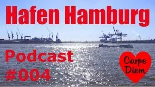 ❤️ HAFEN HAMBURG - Tutorials, Klicks & Kommentare PODCAST Carpe Diem 004