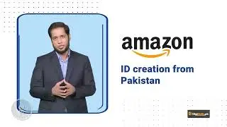 012. Step by step guide for Amazon Seller ID creation from Pakistan | Amazon Account Creation