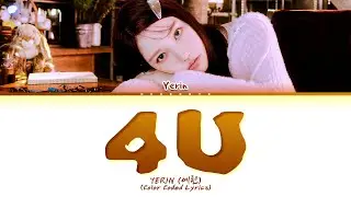 YERIN 4U Lyrics (Color Coded Lyrics)